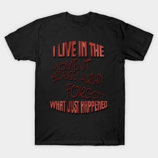 Live in the Moment (red) T-Shirt
